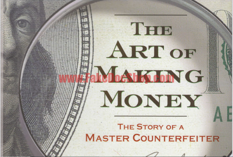 The Art of Making Money: The Story of a Master Counterfeiter 1 The Art of Making Money